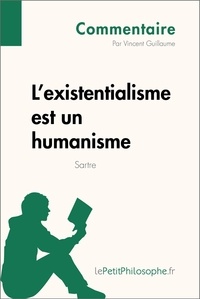 Vincent Guillaume - L'existentialisme est un humanisme de Sartre - Commentaire.