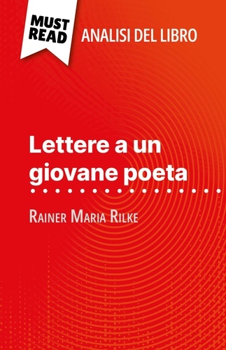 Lettere a un giovane poeta di Rainer Maria Rilke (Analisi del libro). Analisi completa e sintesi dettagliata del lavoro