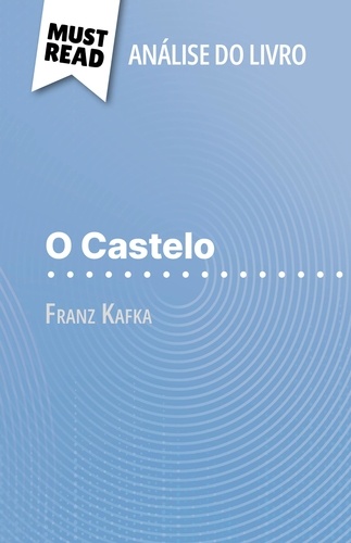 O Castelo de Franz Kafka. (Análise do livro)