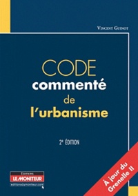Vincent Guinot - Code commenté de l'urbanisme.