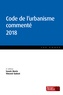 Vincent Guinot et Soazic Marie - Code de l'urbanisme commenté.