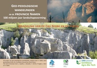 Vincent Hallet et Ludovic Capette - Wandeling van de Eau Noire en de Viroin - Geologische en pedologische Wandelingen in de provincie Namen.