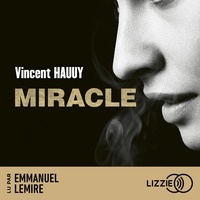 Vincent Hauuy et Emmanuel Lemire - Miracle.