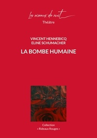 Vincent Hennebicq et Eline Schumacher - La bombe humaine.