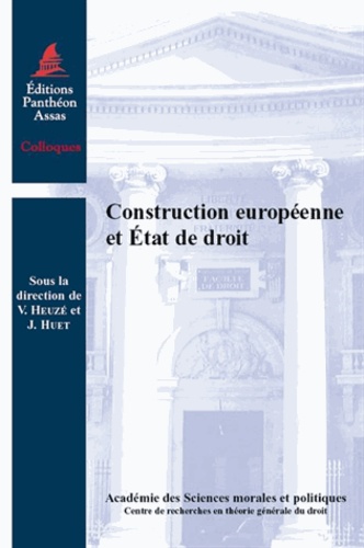 Vincent Heuzé et Jérôme Huet - Construction européenne et Etat de droit.