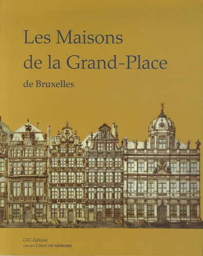 Vincent Heymans - Les Maisons de la Grand-Place de Bruxelles.