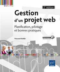 Vincent Hiard - Gestion d'un projet web - Planification, pilotage et bonnes pratiques.
