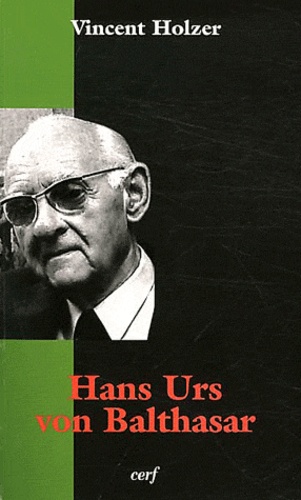 Vincent Holzer - Hans Urs von Balthasar (1905-1988).