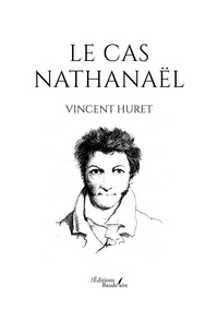 Vincent Huret - Le cas Nathanaël.