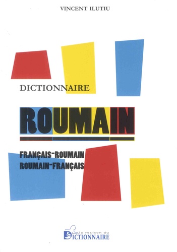 Dictionnaire français-roumain et roumain-français 4e édition