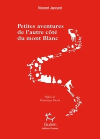 Vincent Jaccard - Petites aventures de l'autre côté du Mont Blanc.