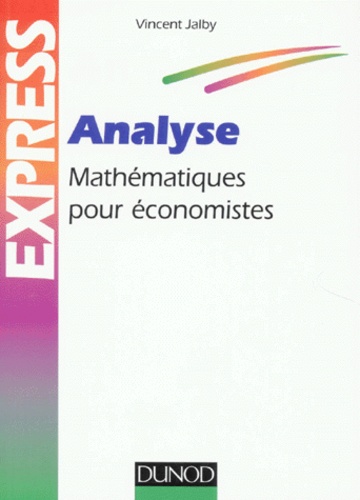 Vincent Jalby - Analyse. Mathematiques Pour Economistes.