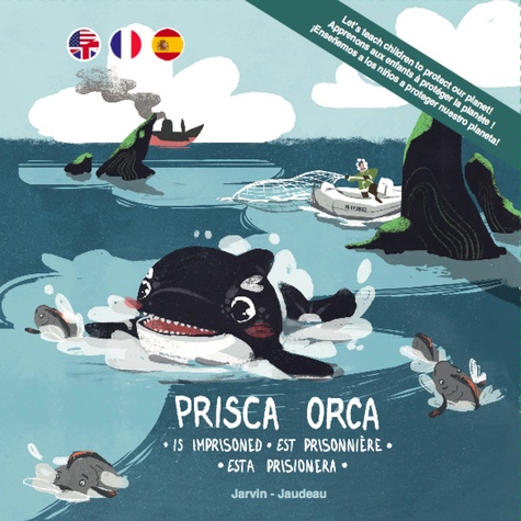 Les aventures de Jo Bonobo, Prisca Orca, et leurs amis Tome 2 Prisca orca... Est prisonnière