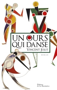 Vincent Jolit - Un ours qui danse.