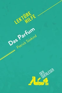 Das Parfum von Patrick Süskind (Lektürehilfe)