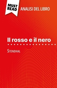 Vincent Jooris et Sara Rossi - Il rosso e il nero di Stendhal (Analisi del libro) - Analisi completa e sintesi dettagliata del lavoro.