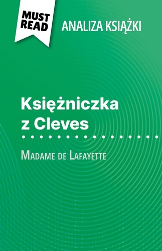 Księżniczka z Cleves książka Madame de Lafayette (Analiza książki). Pełna analiza i szczegółowe podsumowanie pracy