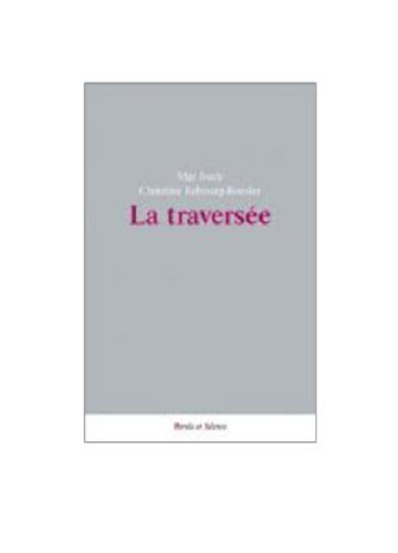 Vincent Jordy et Christine Rebourg-Roesler - La Traversée.