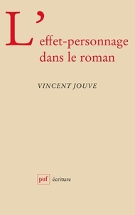 Vincent Jouve - L'effet-personnage dans le roman.