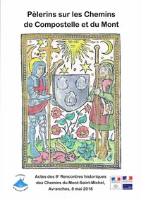 Pèlerins sur les chemins de Compostelle et du Mont