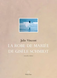 La robe de mariée de Gisèle Schmidt