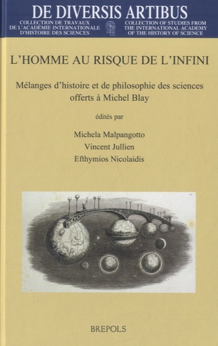 Vincent Jullien - L'homme au risque de l'infini - Mélanges d'histoire et de philosophie des sciences offerts à Michel Blay.
