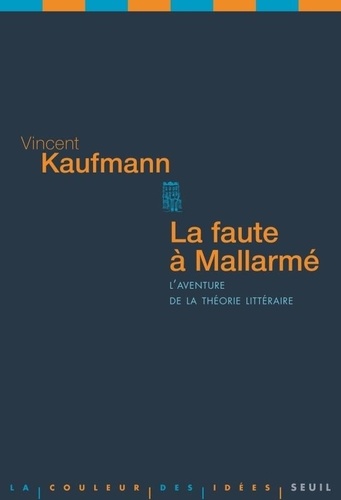 La faute à Mallarmé. L'aventure de la théorie littéraire