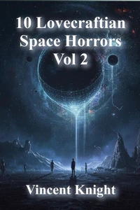 10 Lovecraftian Space Horrors Vol 2