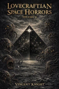 Lovecraftian Space Horrors Volume 4