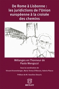 De Rome à Lisbonne : les juridictions de lUnion européenne à la croisée des chemins - Mélanges en lhonneur de Paolo Mengozzi.pdf