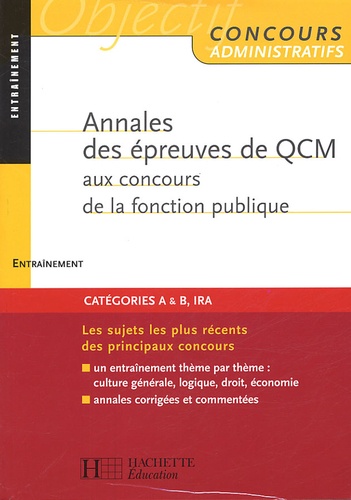 Vincent Lafargue et François Lafargue - Annales des épreuves de QCM aux concours de la fonction publique - Entraînement.