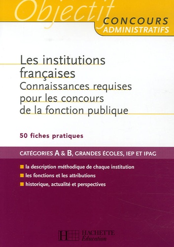 Vincent Lafargue et François Lafargue - Les Institutions françaises - Connaissances requises pour le concours de la fonction publique.