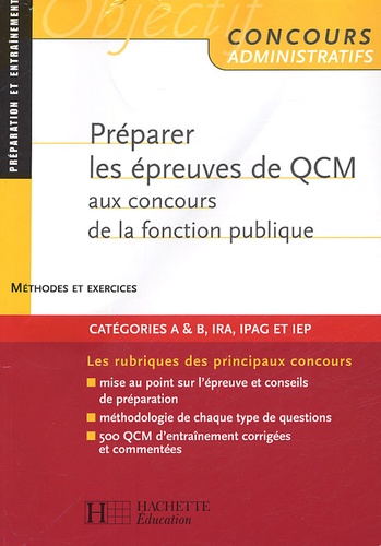 Vincent Lafargue et François Lafargue - Préparer les épreuves de QCM aux concours de la fonction publique - Méthodes et exercices.