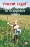 Vincent Lagaf' - Je m'appelais Franck.