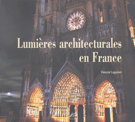 Vincent Laganier - Lumières architecturales en France.