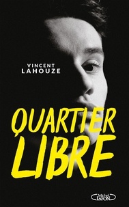 Vincent Lahouze - Quartier libre - QUARTIER LIBRE [NUM].
