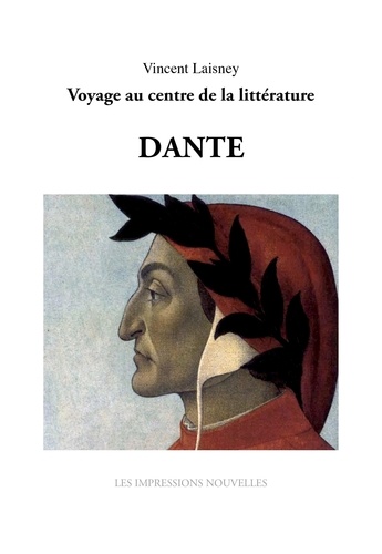 Sept génies : Dante. Voyage au centre de la littérature