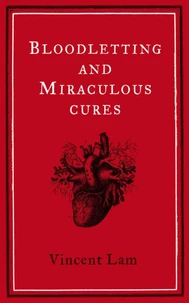 Bloodletting and Miraculous Cures