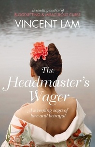 Vincent Lam - The Headmaster’s Wager.