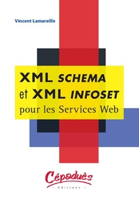 Vincent Lamareille - XML Schema et XML Infoset pour les Services Web.