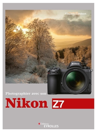 Photographier avec son Nikon Z7
