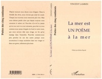 Vincent Lamkin - LA MER EST UN POÈME À LA MER.