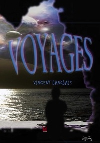 Vincent Langlais et Freddy Couteau - Voyages.