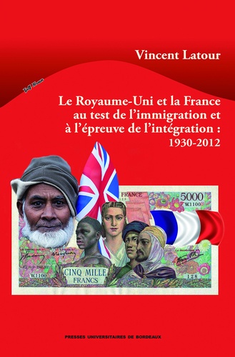 Immigration et intégration en France et au Royaume-Uni, 1930-2012