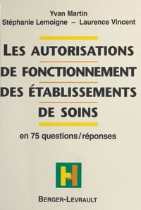Les autorisations de fonctionnement des établissements de soins
