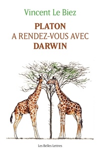 Vincent Le Biez - Platon a rendez-vous avec Darwin.