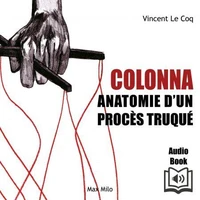 Colonna, Anatomie dun procès truqué