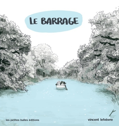 Vincent Lefebvre - Le barrage.