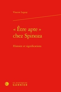 Vincent Legeay - "Etre apte" chez Spinoza - Histoire et significations.