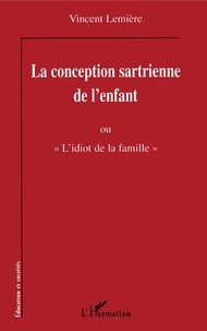 La conception sartrienne de lenfant ou Lidiot de la famille.pdf